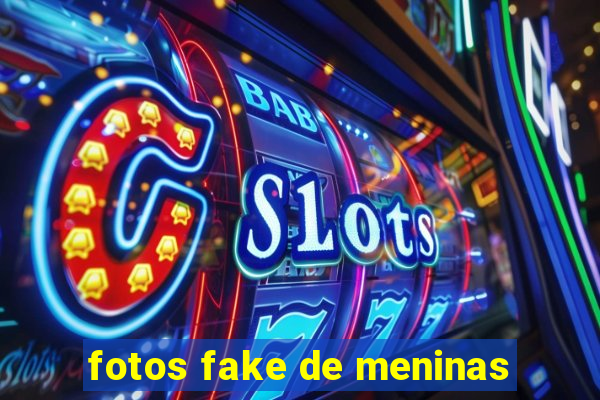 fotos fake de meninas